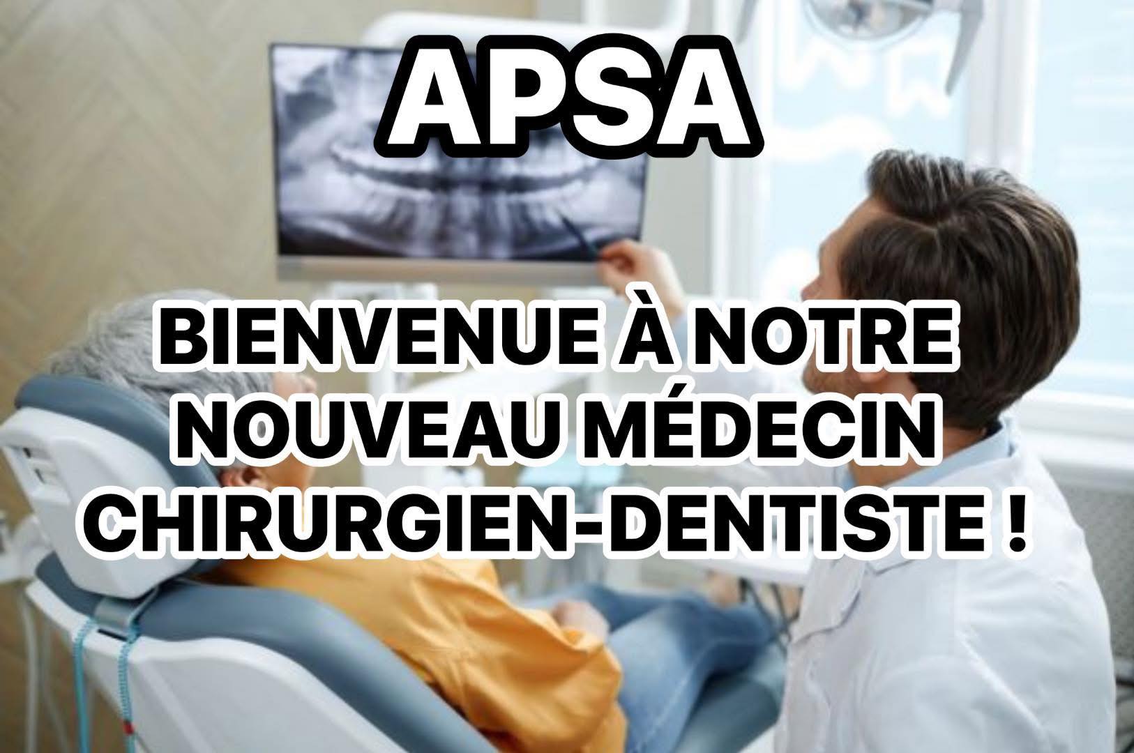 🔥 [L'EXPERTISE-SANTÉ DE L'APSA S'AGRANDIT : BIENVENUE À NOTRE NOUVEAU MÉDECIN CHIRURGIEN-DENTISTE !] 